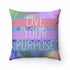 Yellow Pandora Live Your Purpose cushion, soft home decor accent in four sizes, featuring inspiring text and vibrant yellow fabric.